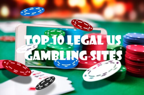 Top 10 Legal US Gambling Sites